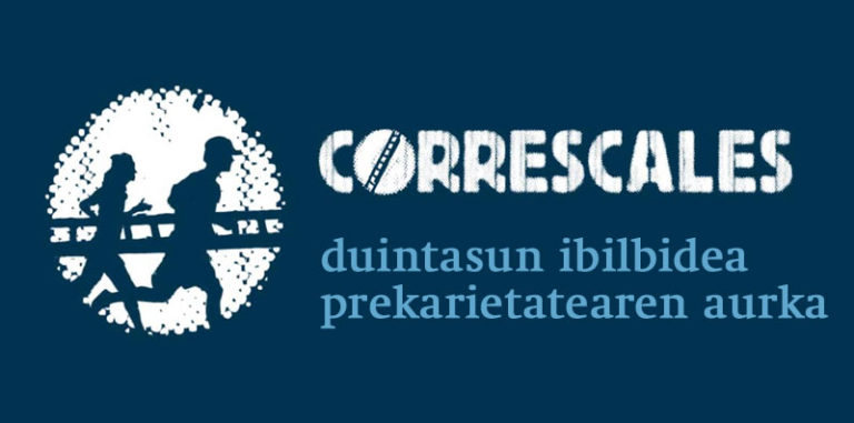 Correscales: Duintasunaren eta prekarietatearen aurka denok batera ekiteko garaia da