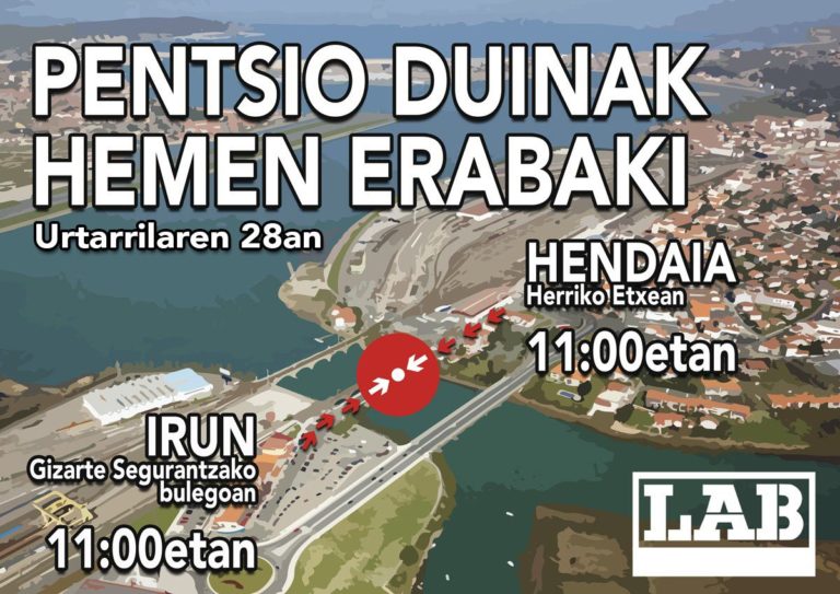 Hego eta Ipar Euskal Herriko borrokak batuko ditugu bihar Irungo Santiago Zubian, “Pentsio duinak hemen erabaki” leloarekin