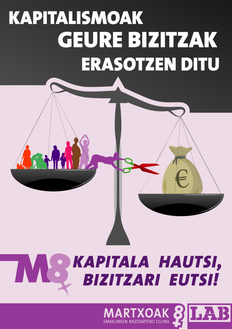 Kapitalismoak gure bizitzak erasotzen dituela salatuko dugu Martxoaren 8an