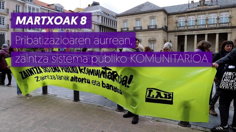 Pribatizazioaren aurrean, zaintza sistema publiko komunitarioa aldarrikatu du LABek martxoaren 8ko mobilizazioetan