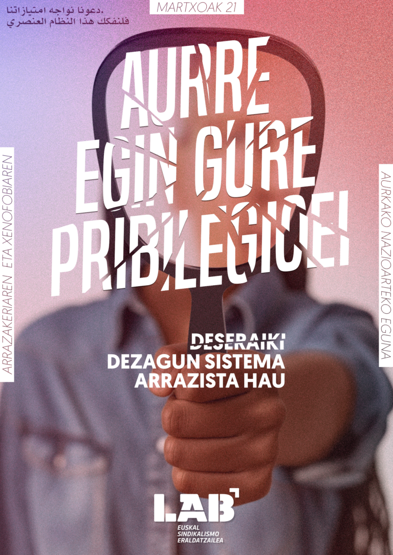 Aurre egin diezaiegun gure pribilegioei; deseraiki dezagun sistema arrazista hau